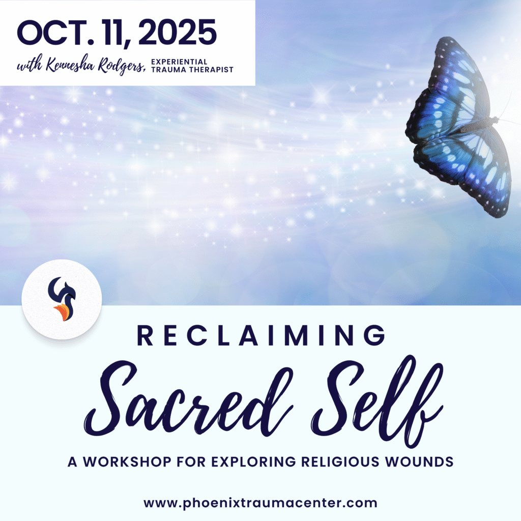 Reclaiming Sacred Self, a Workshop for Exploring Religious Wounds