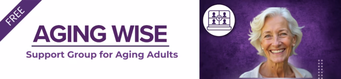 Aging Wise Support Group for Aging Adults and Older Adults in Delaware County, PA